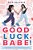Good Luck, Babe!-.. - Imagem 1