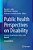 Public Health Perspectives On Disability: Science, Social Justice, Ethics, And Beyond-.. - Imagem 1