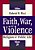 Faith, War, And Violence-.. - Imagem 1