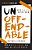 Unoffendable: How Just One Change Can Make All Of Life Better (Updated With Two New Chapters)-.. - Imagem 1
