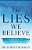 The Lies We Believe: Renew Your Mind And Transform Your Life-.. - Imagem 1