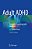Adult Adhd: Diagnostic Assessment And Treatment-.. - Imagem 1
