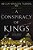 A Conspiracy Of Kings-.. - Imagem 1