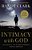 Intimacy With God: Cultivating A Life Of Deep Friendship Through Obedience-.. - Imagem 1