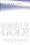 Where Is God?: Finding His Presence, Purpose And Power In Difficult Times-.. - Imagem 1