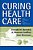 Curing Health Care: New Strategies For Quality Improvement-.. - Imagem 1
