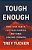 Tough Enough: Hone Your Habits, Cultivate Purpose, And Forge Genuine Strength-.. - Imagem 1