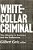 White-Collar Criminal: The Offender In Business And The Professions-.. - Imagem 1