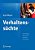 Verhaltenssüchte: Grundlagen, Diagnostik, Therapie, Prävention-.. - Imagem 1
