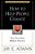 How To Help People Change: The Four-Step Biblical Process-.. - Imagem 1