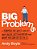 Big Problems: A Former Fat Guy's Look At Why We'Re Getting Fatter And What You Can Do To Fix It-.. - Imagem 1