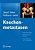 Knochenmetastasen: Pathophysiologie, Diagnostik Und Therapie - Unter Mitarbeit Von T. Todenhöfer-.. - Imagem 1