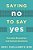 Saying No To Say Yes: Everyday Boundaries And Pastoral Excellence-.. - Imagem 1