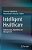 Intelligent Healthcare: Infrastructure, Algorithms And Management-.. - Imagem 1