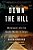 Down The Hill: My Descent Into The Double Murder In Delphi-.. - Imagem 1