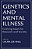 Genetics And Mental Illness: Evolving Issues For Research And Society-.. - Imagem 1