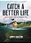 Catch A Better Life: (A 365-Day Devotional) - The Perfect Christian Gift For Men And Women Who Love To Fish-.. - Imagem 1