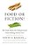 Food Or Fiction?: The Truth About The Ultraprocessed Foods Making America Sick-.. - Imagem 1