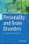 Personality And Brain Disorders: Associations And Interventions-.. - Imagem 1