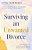 Surviving An Unwanted Divorce: A Biblical, Practical Guide To Letting Go While Holding Yourself Together-.. - Imagem 1
