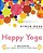 Happy Yoga: 7 Reasons Why There's Nothing To Worry About-.. - Imagem 1
