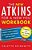 The New Atkins For A New You Workbook: A Weekly Food Journal To Help You Shed Weight And Feel Great-.. - Imagem 1