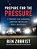 Prepare For The Pressure: 9 Strategies To Be Courageous, Consistent, And Resilient When It Matters Most-.. - Imagem 1