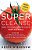 Super Cleanse Revised Edition: Detox Your Body For Long-Lasting Health And Beauty-.. - Imagem 1
