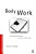 Body Work: The Social Construction Of Women's Body Image-.. - Imagem 1