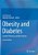 Obesity And Diabetes: Scientific Advances And Best Practice-.. - Imagem 1