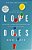 Love Does: Discover A Secretly Incredible Life In An Ordinary World - The Perfect Christian Graduation Gift To Celebrate Your Grad-.. - Imagem 1