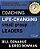 Coaching Life-Changing Small Group Leaders: A Comprehensive Guide For Developing Leaders Of Groups And Teams-.. - Imagem 1