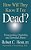 How Will They Know If I'm Dead?: Transcending Disability And Terminal Illness-.. - Imagem 1