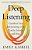 Deep Listening: Transform Your Relationships With Family, Friends, And Foes-.. - Imagem 1