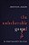 The Unbelievable Gospel: Say Something Worth Believing-.. - Imagem 1