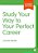 Study Your Way To Your Perfect Career: How To Become A Successful Student, Fast, And Then Make It Count-.. - Imagem 1