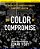 The Color Of Compromise Study Guide Plus Streaming Video: The Truth About The American Church's Complicity In Racism-.. - Imagem 1