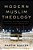 Modern Muslim Theology: Engaging God And The World With Faith And Imagination-.. - Imagem 1