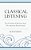 Classical Listening: Two Decades Of Reviews From The American Record Guide-.. - Imagem 1