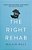 Right Rehab: A Guide To Addiction And Mental Illness Recovery When Crisis Hits Your Family-.. - Imagem 1