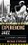 Experiencing Jazz: A Listener's Companion-.. - Imagem 1