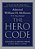 The Hero Code: Lessons Learned From Lives Well Lived-.. - Imagem 1