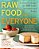 Raw Food For Everyone: Essential Techniques And 300 Simple-To-sophisticated Recipes-.. - Imagem 1
