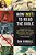How (Not) To Read The Bible: Making Sense Of The Anti-Women, Anti-Science, Pro-Violence, Pro-Slavery And Other Crazy-Sounding Parts Of Scripture-.. - Imagem 1