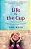 Life By The Cup: Inspiration For A Purpose-Filled Life-.. - Imagem 1