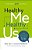 Healthy Me, Healthy US: Your Relationships Are Only As Strong As You Are-.. - Imagem 1