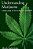 Understanding Marijuana: A New Look At The Scientific Evidence-.. - Imagem 1