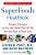 Superfoods Healthstyle: Simple Changes To Get The Most Out Of Life For The Rest Of Your Life-.. - Imagem 1