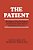 The Patient: Biological, Psychological, And Social Dimensions Of Medical Practice-.. - Imagem 1