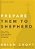 A Prepare Them To Shepherd: Test, Train, Affirm, And Send The Next Generation Of Pastors (Revised, Updated)-.. - Imagem 1